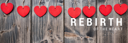 REBIRTH of the HeARt – Embrace LOVE Energy
