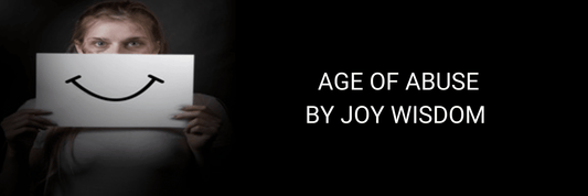 Age of abuse by Joy Wisdom