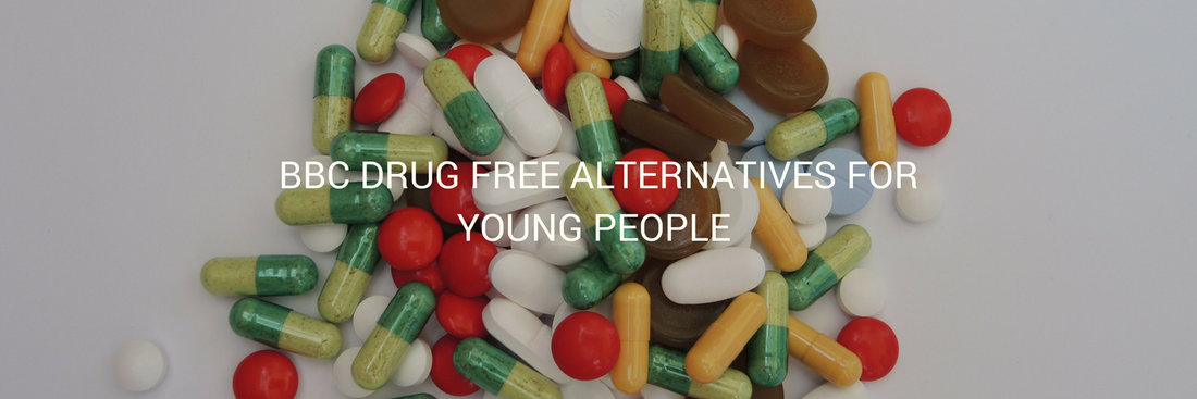 BBC drug free alternatives for young people