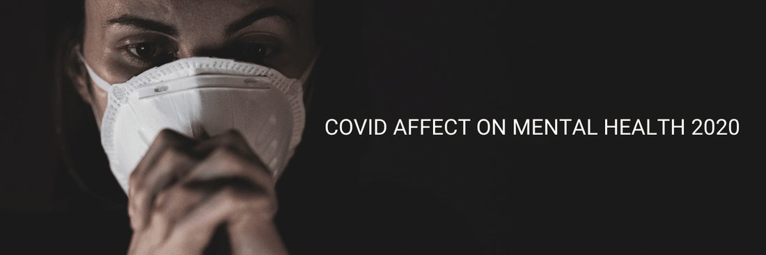 Covid affect on Mental Health 2020