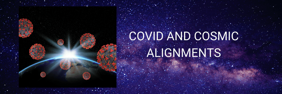Covid and cosmic alignments
