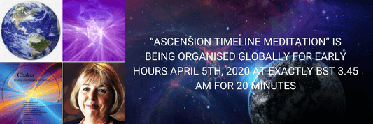 “Ascension Timeline Meditation” is being organised globally for early hours April 5th, 2020 at exactly BST 3.45 am for 20 minutes