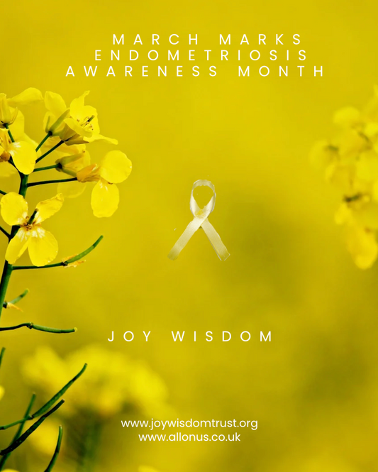 Endometriosis month by Joy Wisdom