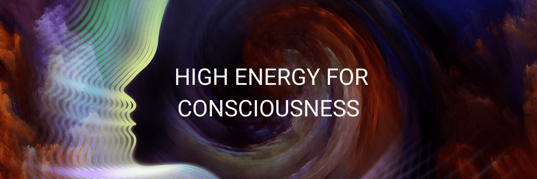High energy for consciousness