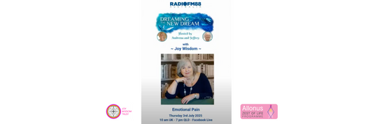 Andrena Forrest & Jeffrey Shaw with Guest - Joy Wisdom - Emotional Pain