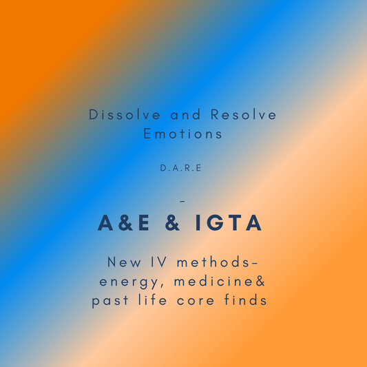 D.A.R.E  F1 - A&E & IGTA new IV methods-energy medicine & past life core finds, 2025 21st - 25th March , Online classes - Zoom